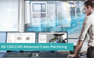 NX CAD/CAM Advanced 5 Axis Machining